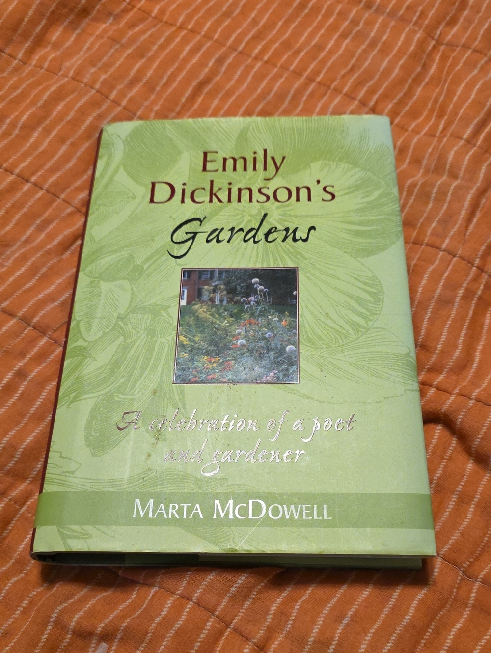 Emily Dickenson's Gardens by MARTA  McDowell Hardback